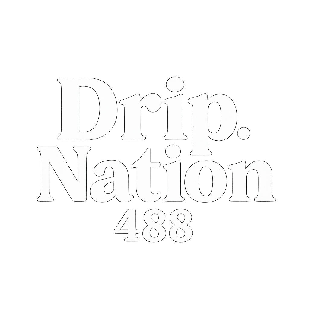 Drip.Nation488